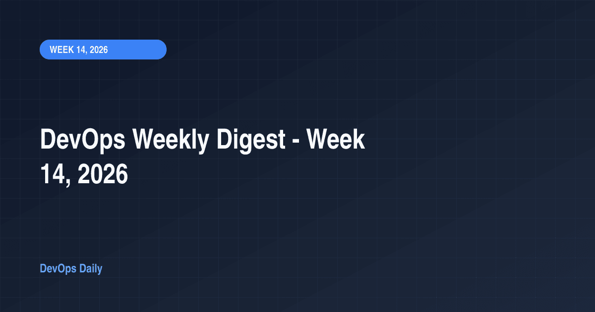 DevOps Weekly Digest - Week 14